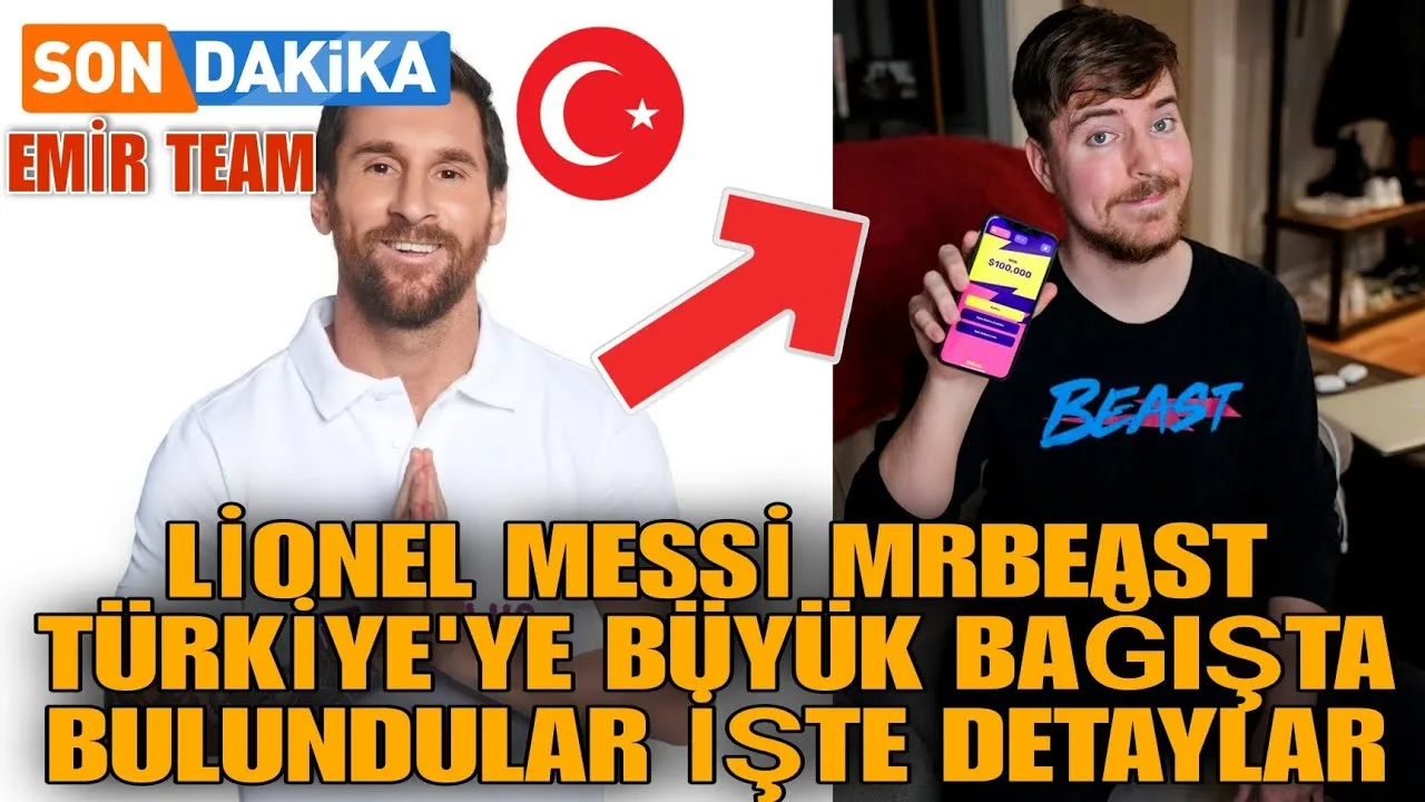 LİONEL MESSİ MRBEAST TÜRKİYE’YE BÜYÜK BAĞIŞTA BULUNDULAR