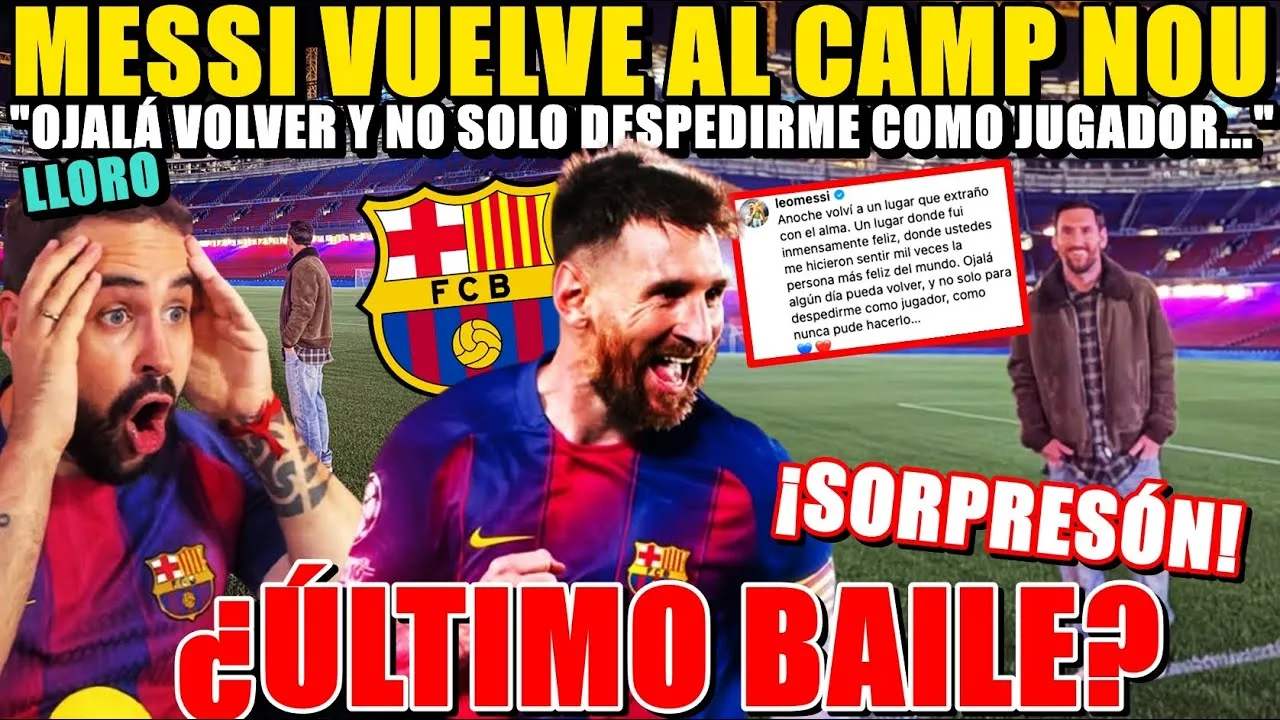 💣BOMBE ! MESSI RETOURNE AU CAMP NOU « J’ESPÈRE QU’IL POURRAIT RETOURNER… » DERNIÈRE DANSE au BARÇA ?