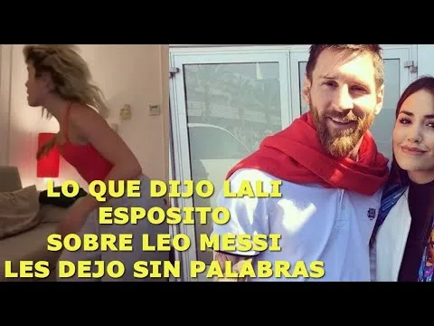LALI ESPOSITO SE SINCERA AL HABLAR DE MESSI Y CONFIESA QUE