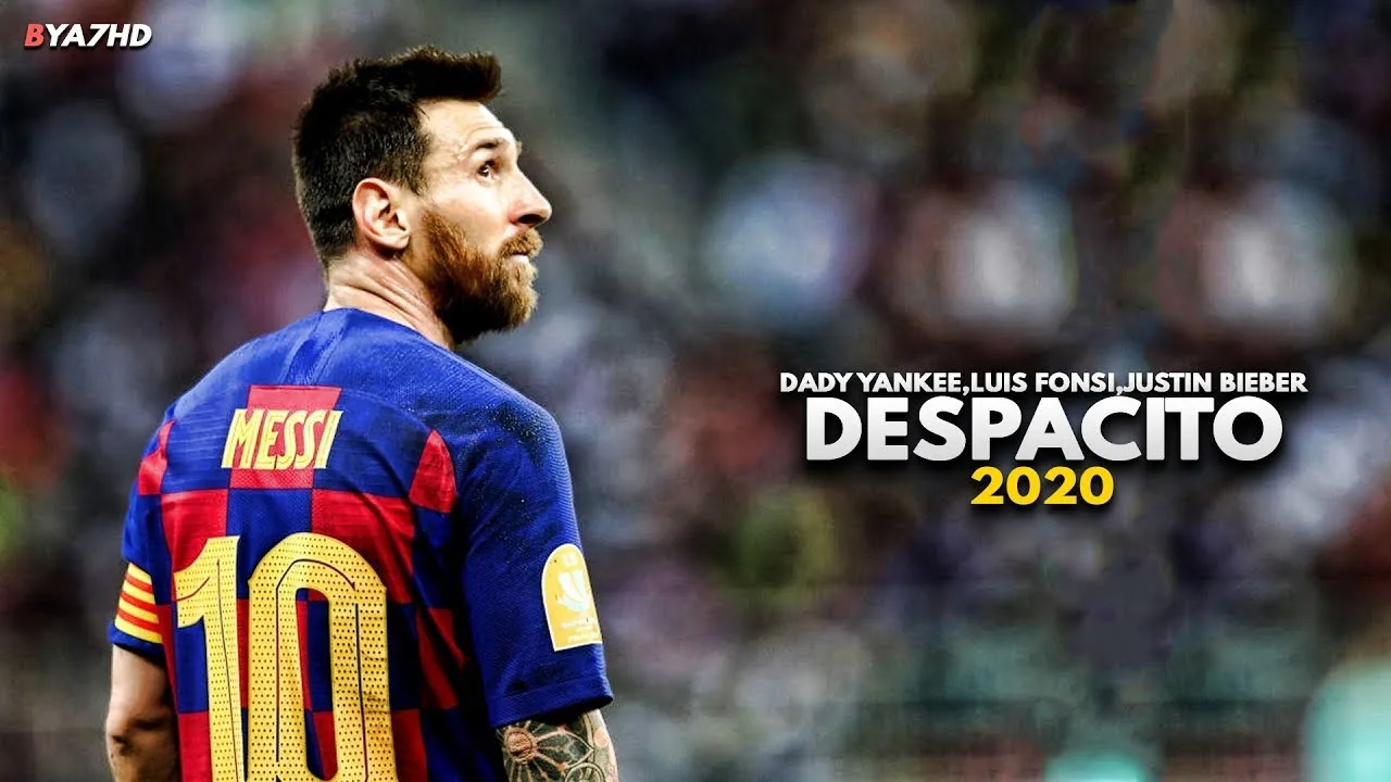 Lionel Messi – Despacito – Daddy Yankee , Luis Fonsi ,