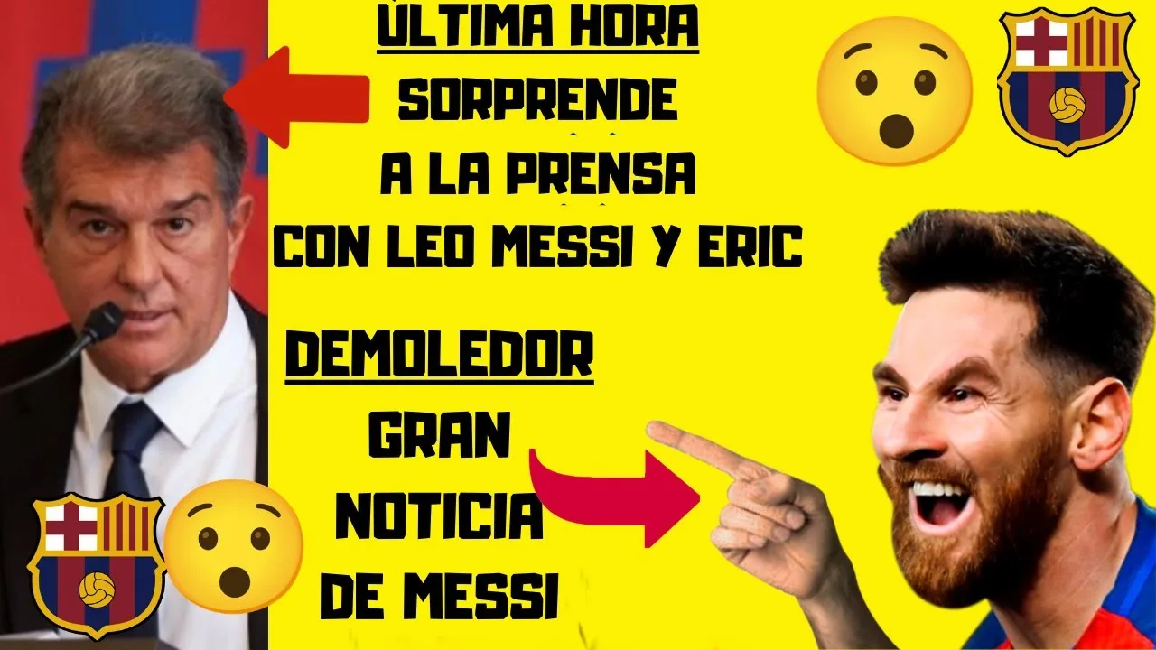 BRUTAL NOTICIA de LEO MESSI  LAPORTA deja a TODOS con la