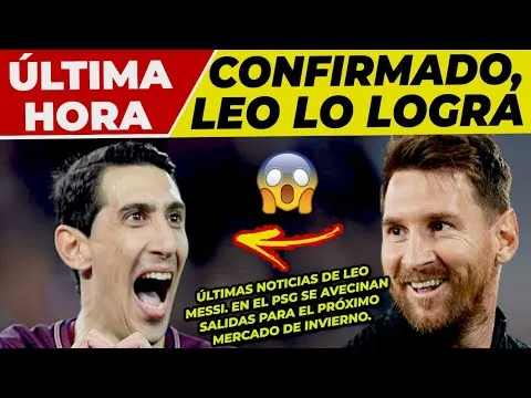 ¡ATENCIÓN! GRAN NOTICIA de LEO MESSI CONFESIÓN de DI
