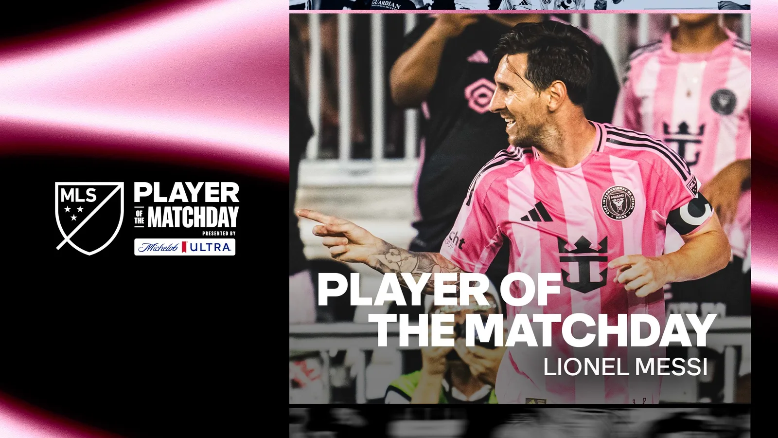 Inter Miami CF Forward Lionel Messi nommé le joueur MLS de la journée présenté par Michelob Ultra pour la journée 16