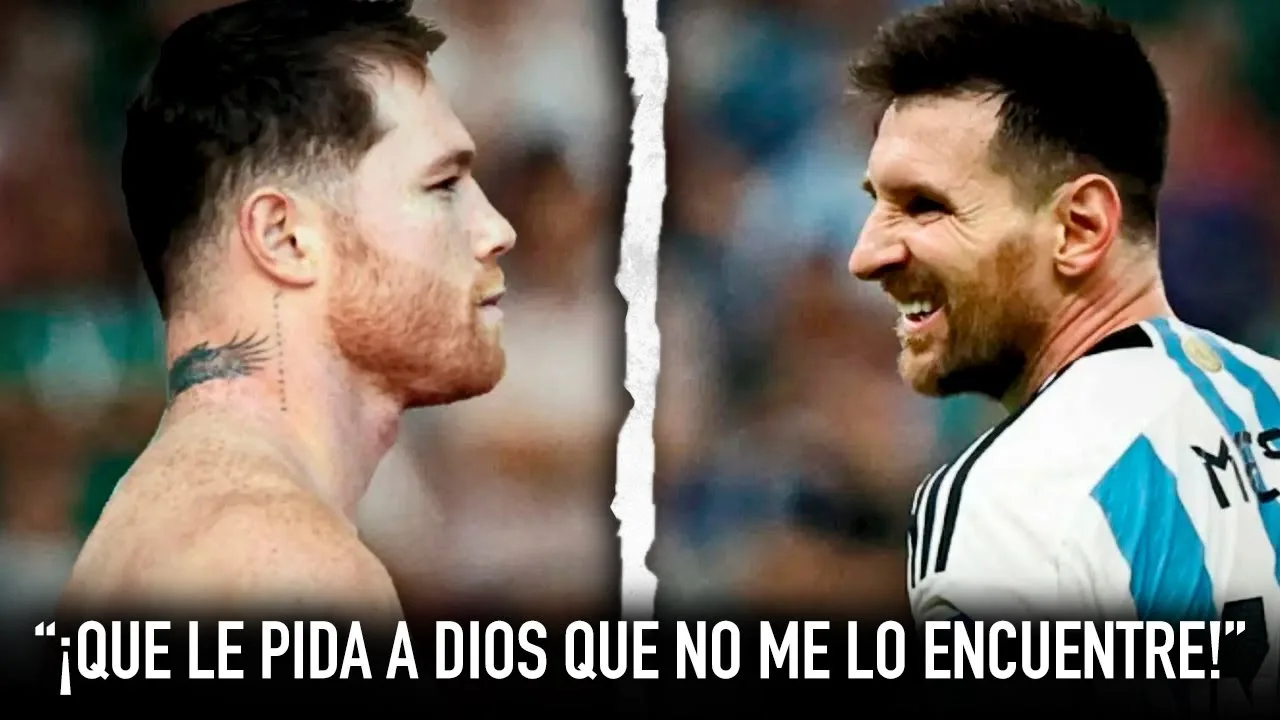 CANELO ALVÁREZ INSINUA CON PEGAR A LEO MESSI… PERO AL