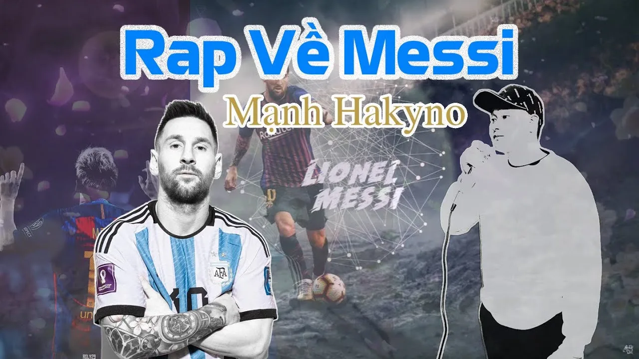 Rap Về Lionel Messi – Mạnh Hakyno ( MV ) [ Official ]