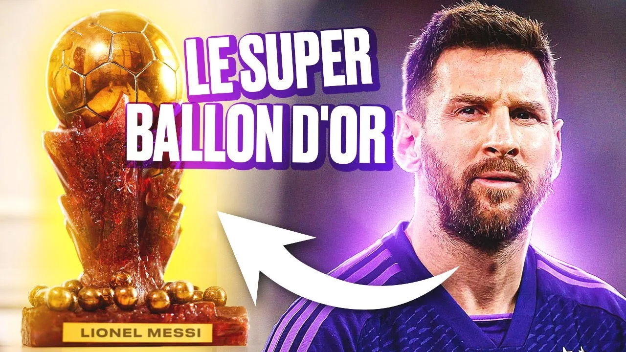 MESSI GAGNE LE SUPER BALLON D’OR et voici pourquoi