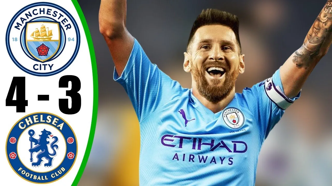 Débuts de Lionel Messi à Manchester City💥- Man City vs Chelsea 4-3- Tous les buts et faits saillants – 2025