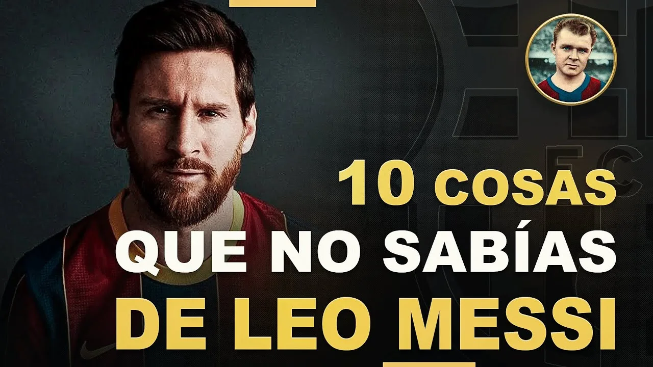 🔥❓10 COSAS que NO SABÍAS sobre LEO MESSI😱 TOP CURIOSIDADES❗