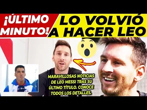 ¡𝘼𝙩𝙚𝙣𝙘𝙞𝙤́𝙣! 𝘽𝙧𝙪𝙩𝙖𝙡 𝙉𝙤𝙩𝙞𝙘𝙞𝙖 De LEO MESSI Tras Su 𝙐́𝙡𝙩𝙞𝙢𝙤