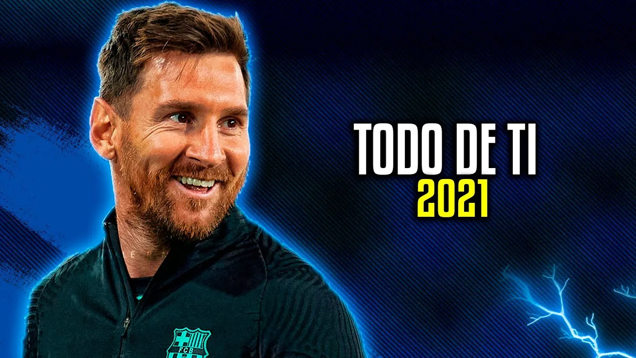 Lionel Messi ● Todo de Ti | Rauw Alejandro – 2021 ᴴᴰ