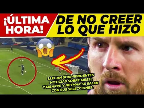 ¡OJO!! INESPERADAS NOTICIAS de LEO MESSI  MBAPPÉ DEJA a
