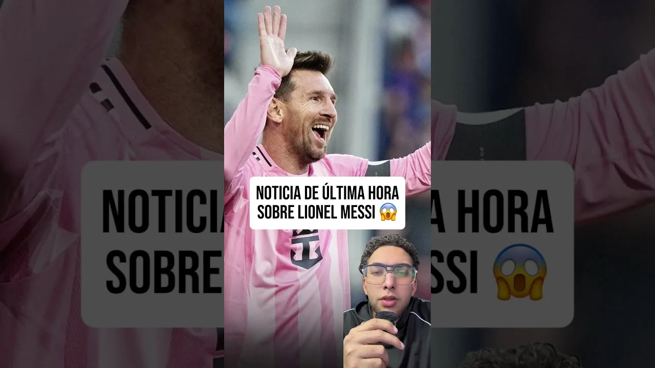 Noticia de última hora sobre Lionel Messi 😱 #messi #futbol