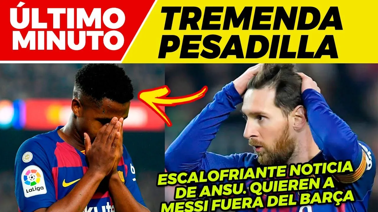 NOTICIA SORPRESA de LEO MESSI  MALAS NOTICIAS para ANSU