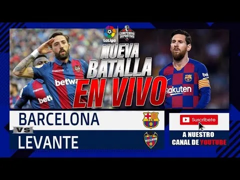 #Laliga en VIVO | Barcelona FC vs Levante | En directo Leo
