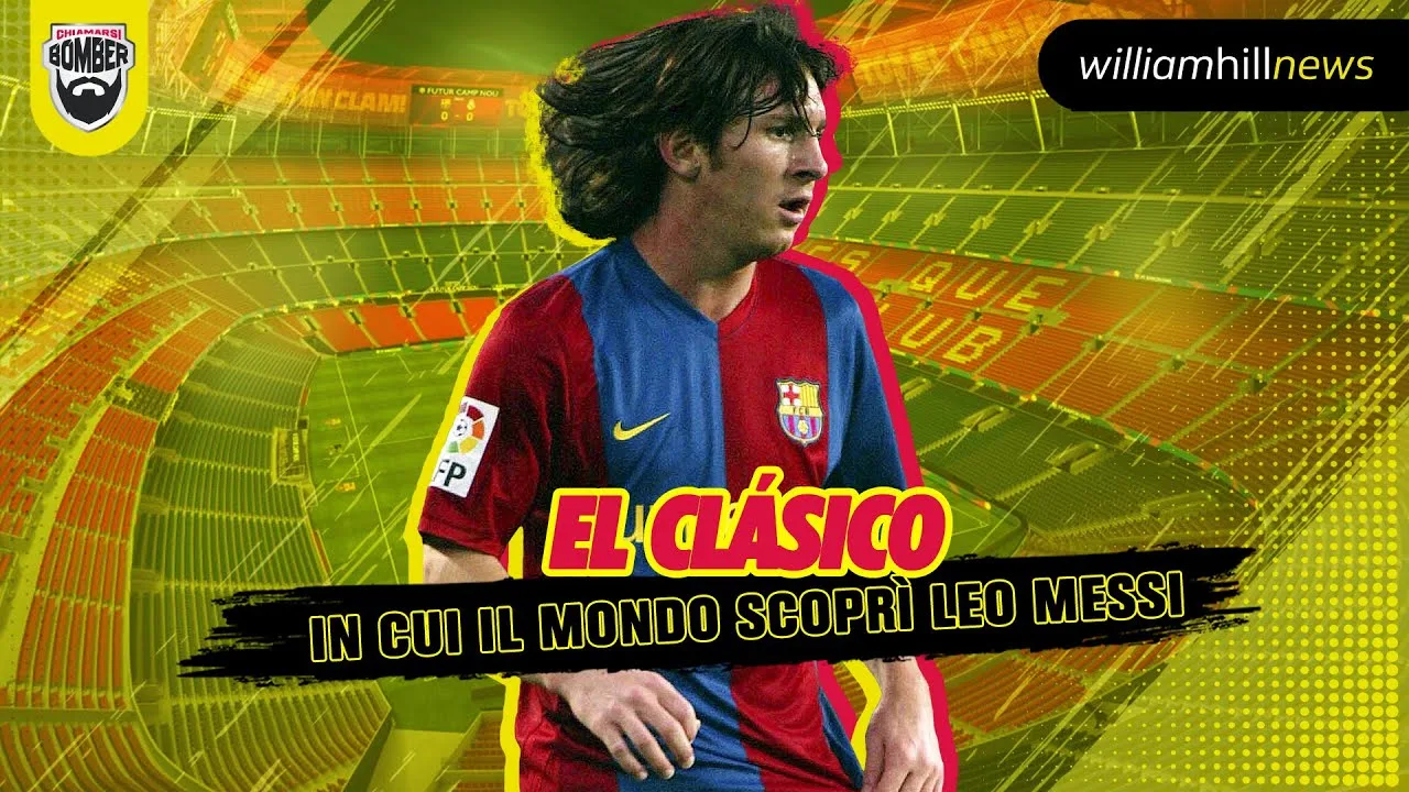 El Clasico in cui il mondo scoprì Leo Messi