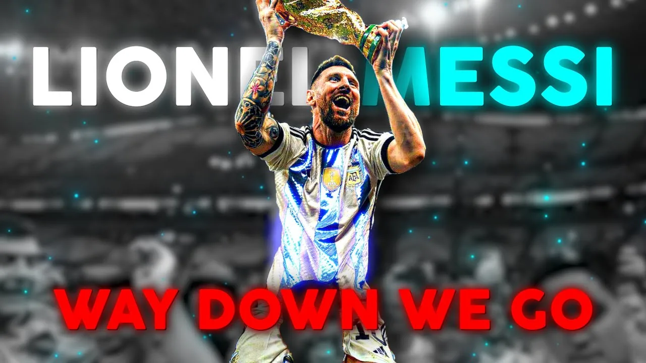 [4K] Lionel Messi – En bas, nous allons