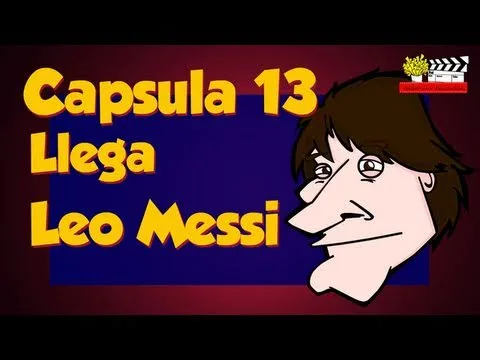 Capsulas Cules – Llega Leo Messi
