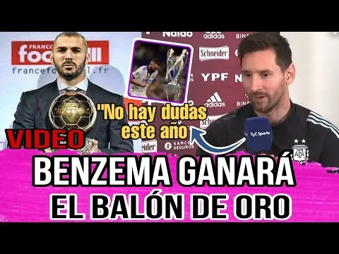 LEO MESSI AFIRMA que el BALON de ORO SERA para BENZEMA hoy