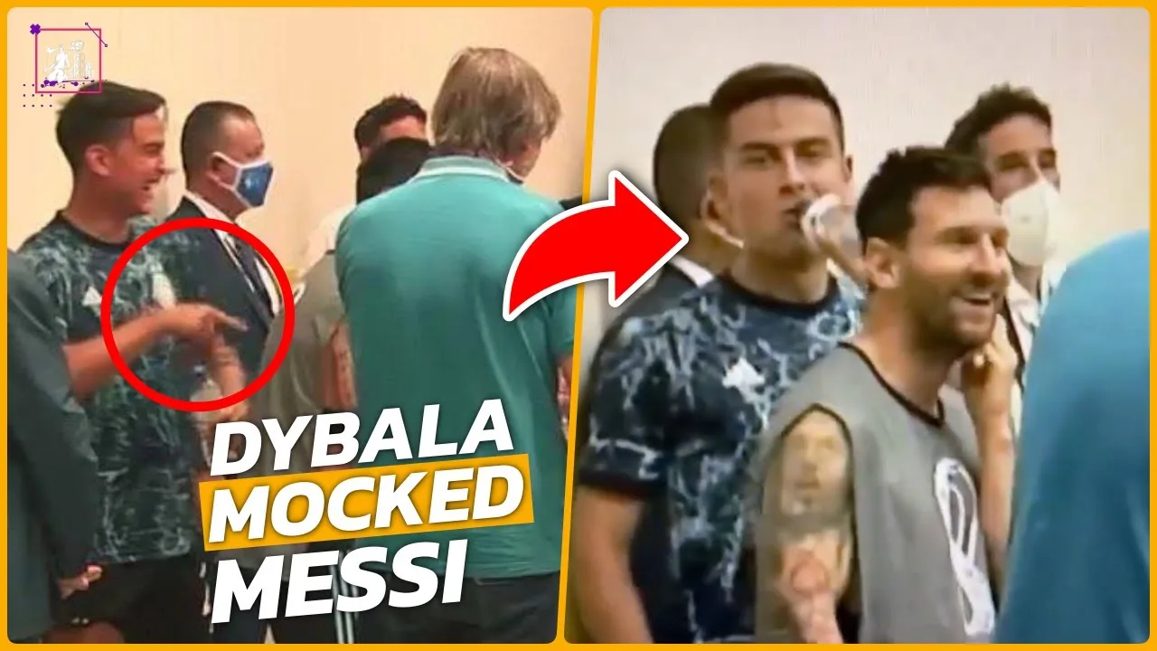 Dybala MOCKED Lionel Messi in front of his Teammates – VIDEO
