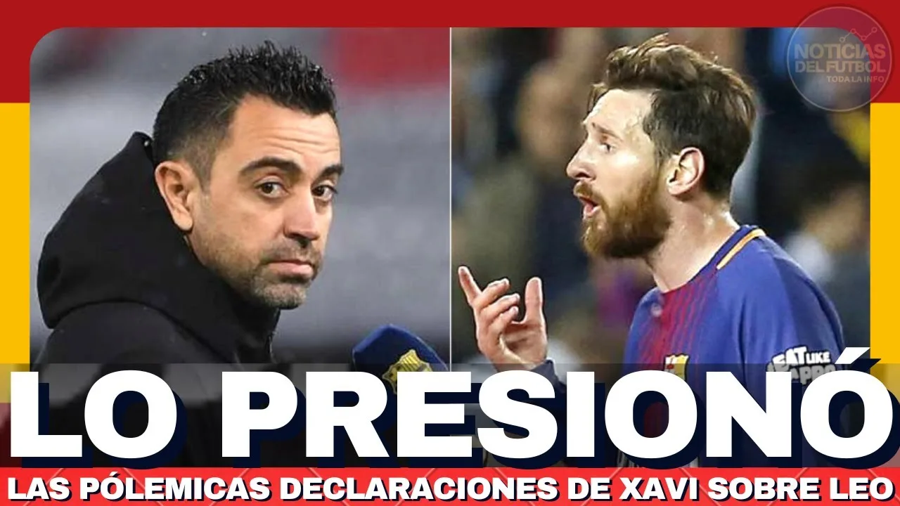 Leo Messi FUE PRESIONADO por Xavi Hernández  | Y CONFIRMÓ