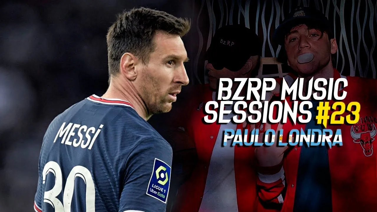 Lionel Messi • BZRP Music Sessions #23 • Paulo Londra |