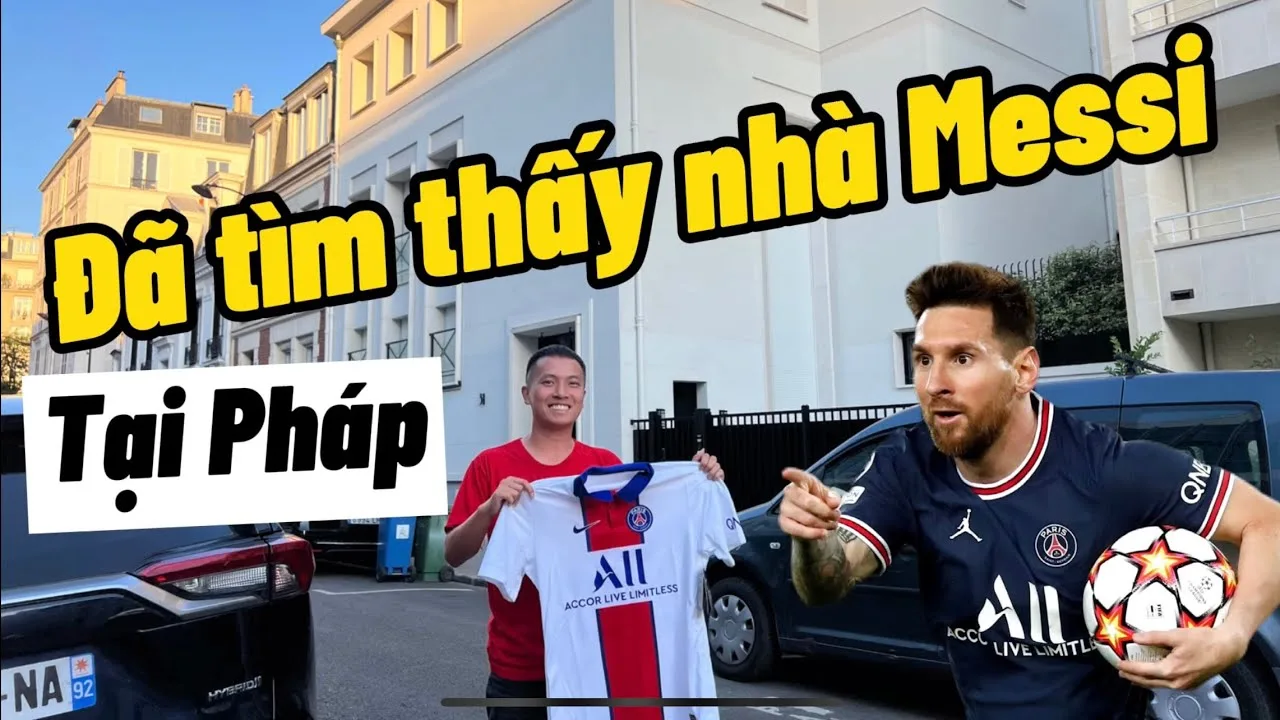Đỗ Kim Phúc đi tìm nhà Lionel Messi tại PSG