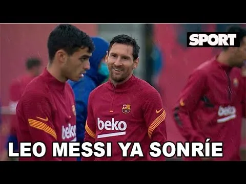 LEO MESSI VUELVE A SONREÍR EN LOS ENTRENAMIENTOS DEL FC