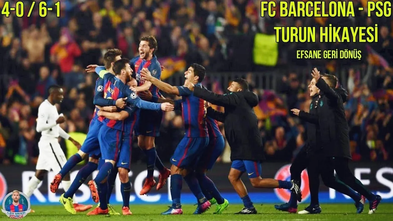 FC Barcelona – PSG | TURUN HİKAYESİ | 0-4 & 6-1 | Efsane