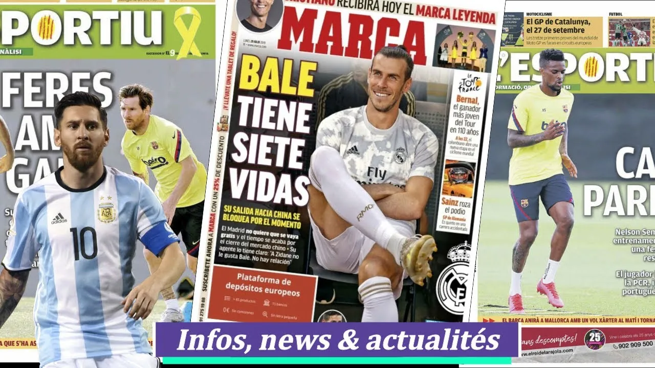 Leo Messi, Nelson Semedo, Gareth Bale…  Infos, news &