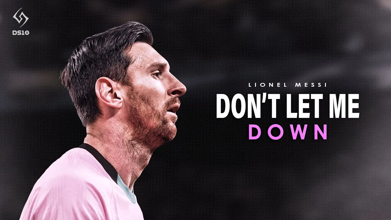 Lionel Messi ► The Chainsmokers –  Don’t Let Me down ft.