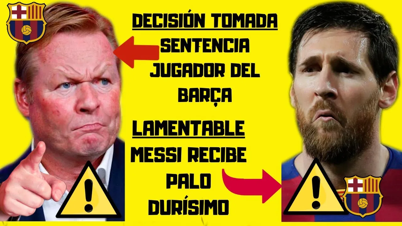 OFICIAL: PALO DURÍSIMO a LEO MESSI  RONALD KOEMAN