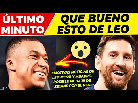 MARAVILLOSAS NOTICIAS de LEO MESSI y KYLIAN MBAPPÉ