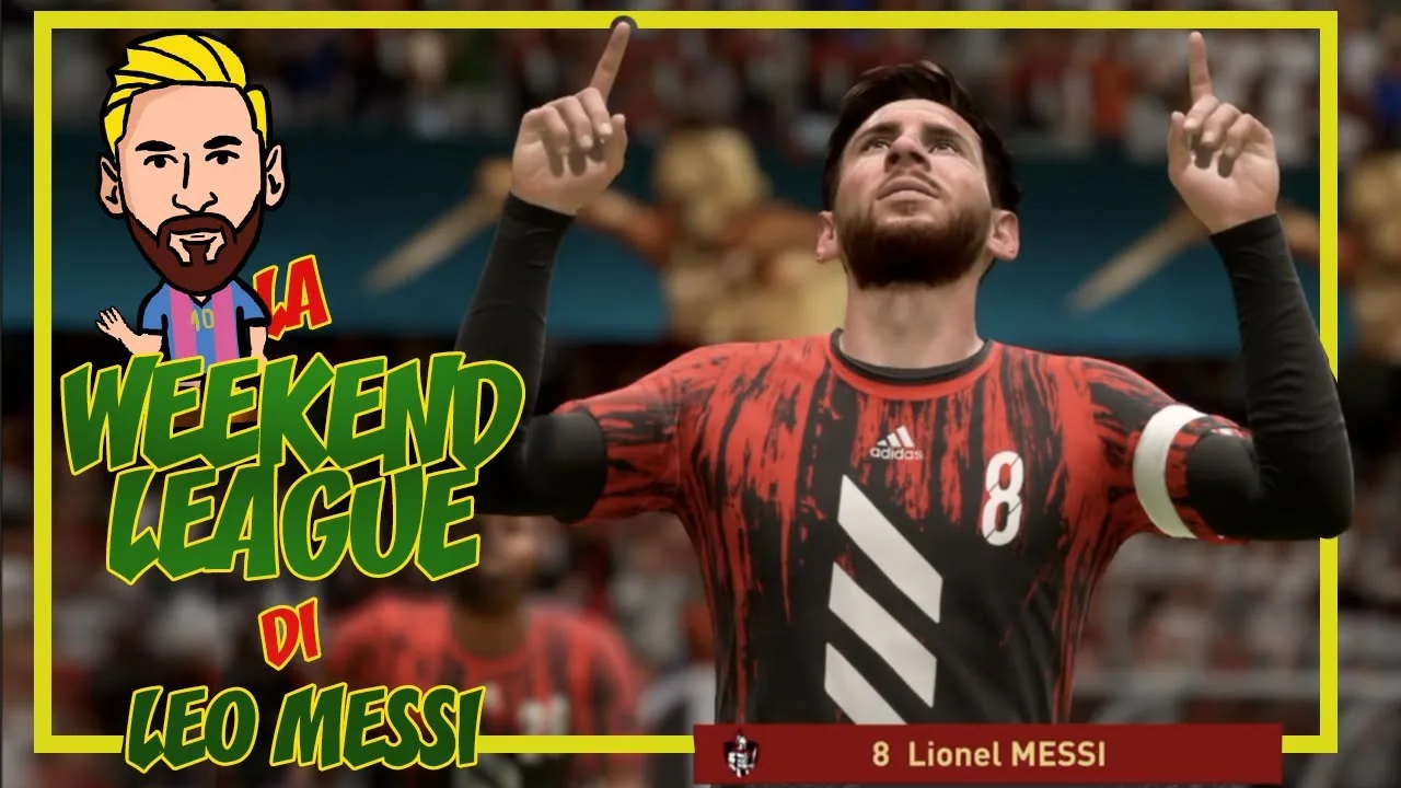 La WEEKEND LEAGUE di LEO MESSI | La PARTITA più EPICA DI