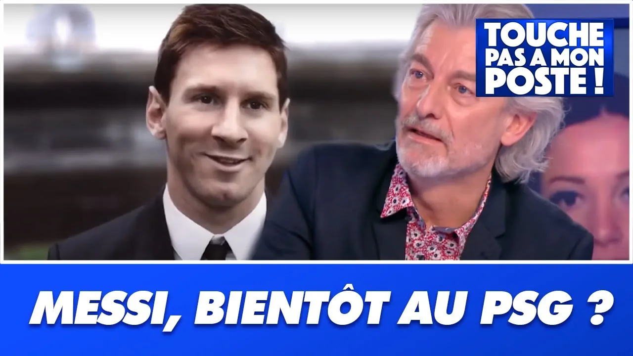 Lionel Messi, bientôt au PSG : les infos de Gilles Verdez