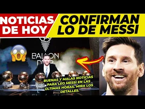 ¡ATENCIÓN!¡GRAN NOTICIA de LEO MESSI por el BALÓN de