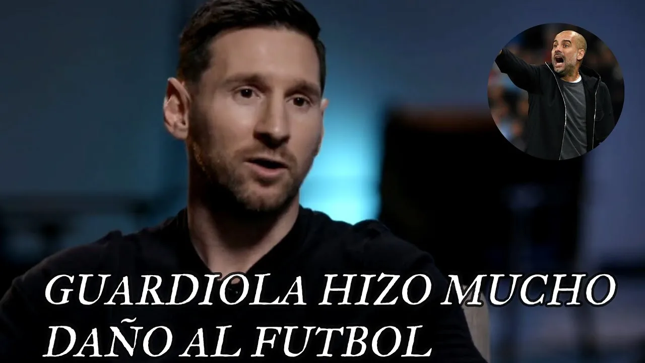MIRA LO QUE DIJO MESSI / GUARDIOLA HIZO MUCHO MAL AL FUTBOL