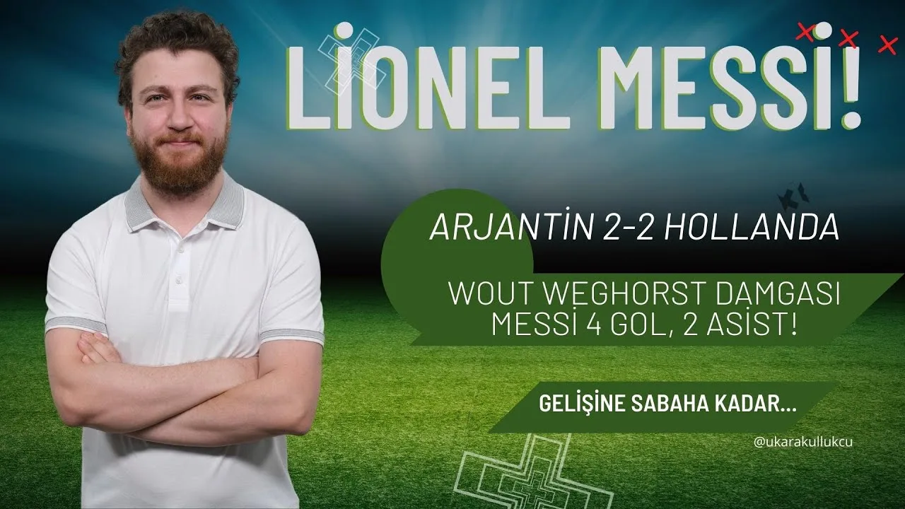 Lionel Messi Sabahlamalı Yarı Final Yayını… Weghorst?! |