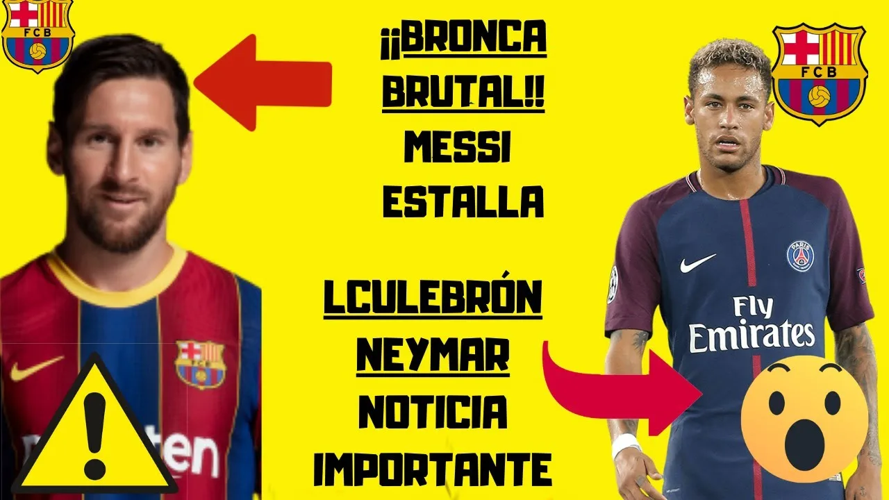 LEO MESSI desata toda su IRALo último de NEYMAR JR y FC