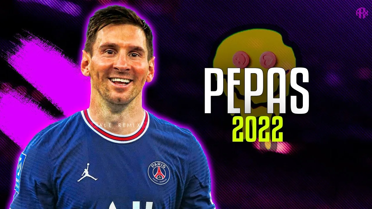 Leo Messi ● Pepas | Farruko – 2022 ᴴᴰ