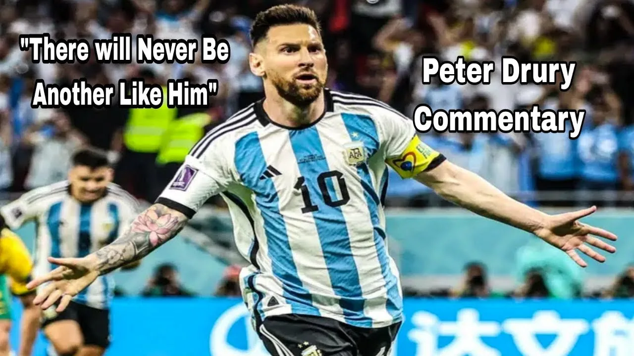 Peter Drury’s MUST SEE Commentary on Lionel Messi World Cup