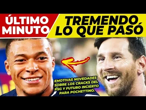 ¡VAMOS! MARAVILLOSAS NOTICIAS de LEO MESSI, NEYMAR y MBAPPÉ