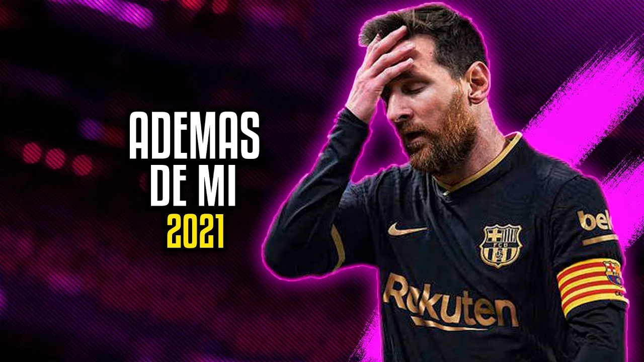 Lionel Messi ● ADEMAS DE MI REMIX | Rusherking Ft. Tiago