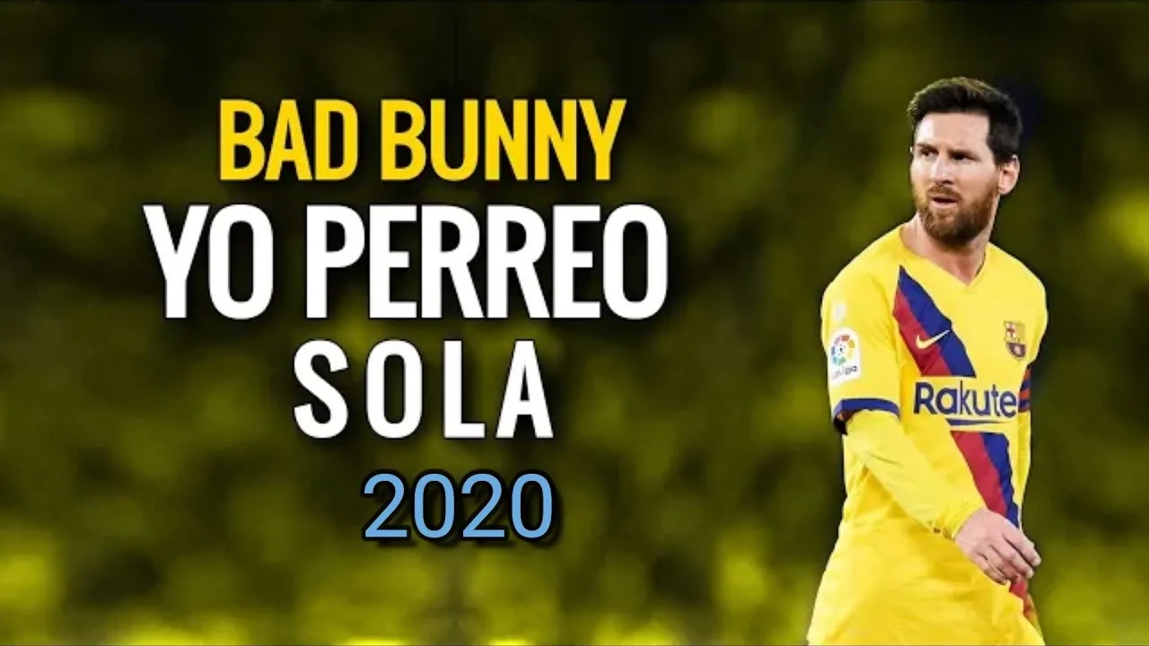 Lionel Messi ► Yo Perreo Sola – Bad Bunny ● Skills ,