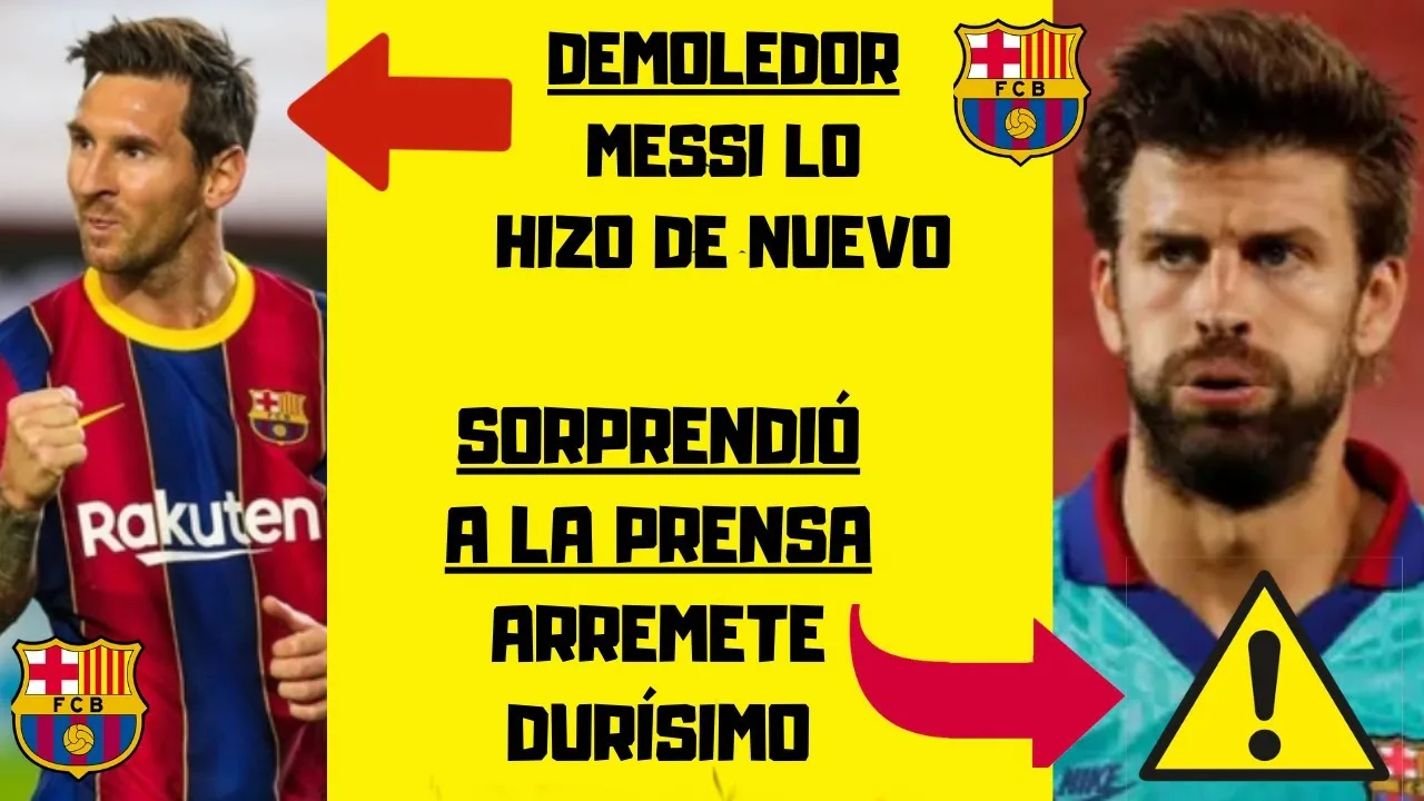 LEO MESSI lo VOLVIÓ a HACERPIQUÉ arremete de nuevo contra