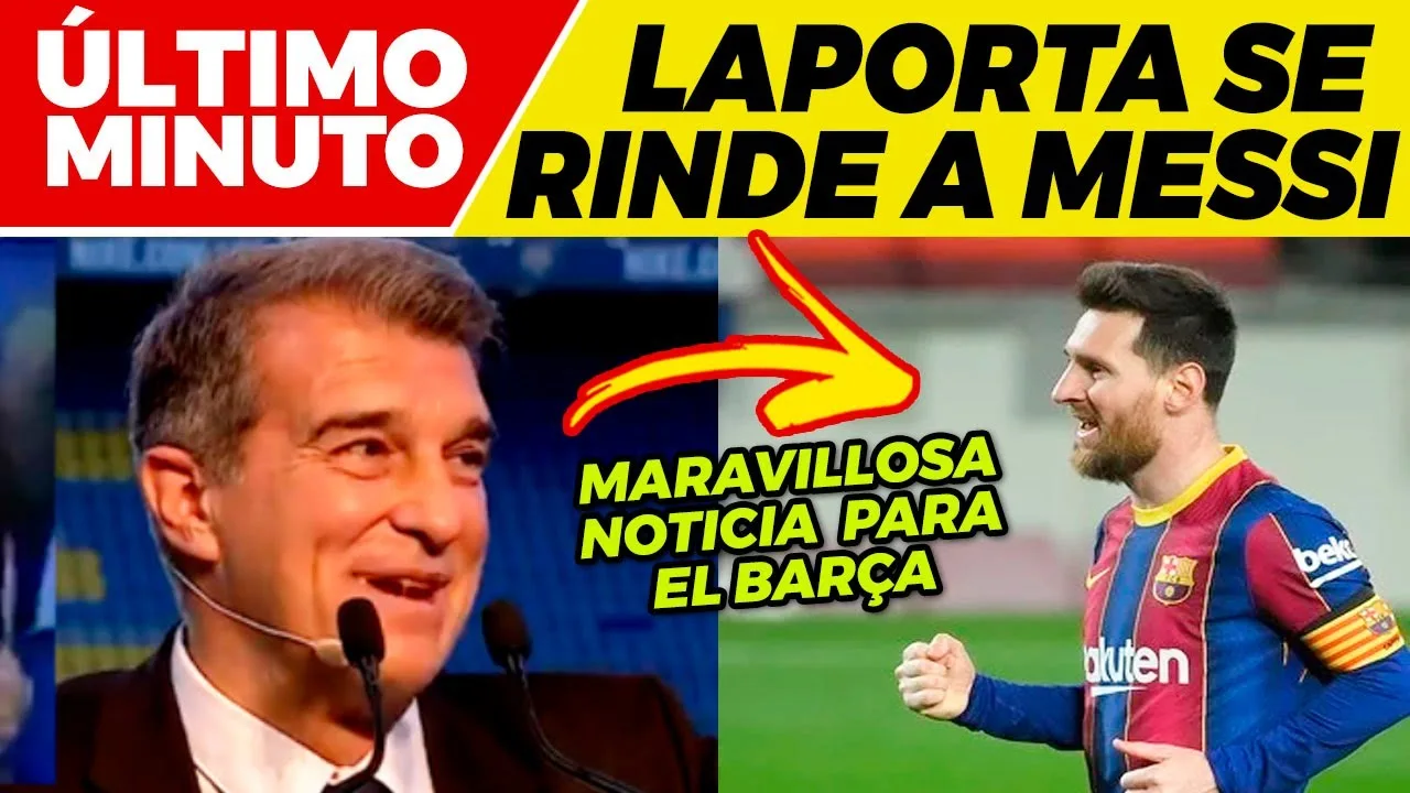 BRUTAL MENSAJE de LAPORTA a MESSI GRAN NOTICIA de LEO