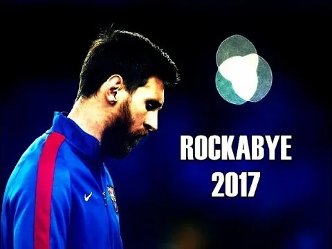 Lionel Messi 2017 ● Rockabye ● Skills & Goals | HD