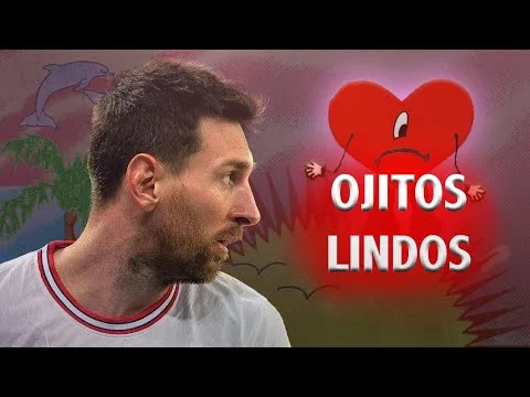 Lionel Messi – Ojitos Lindos (Bad Bunny, Bomba Estéreo)
