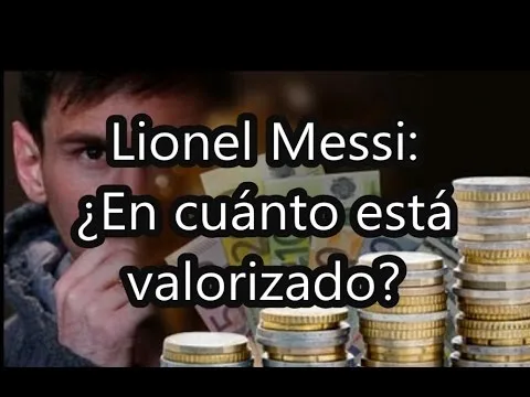 Lionel Messi: ¿En cuánto está valorizado? | Fútbol Social