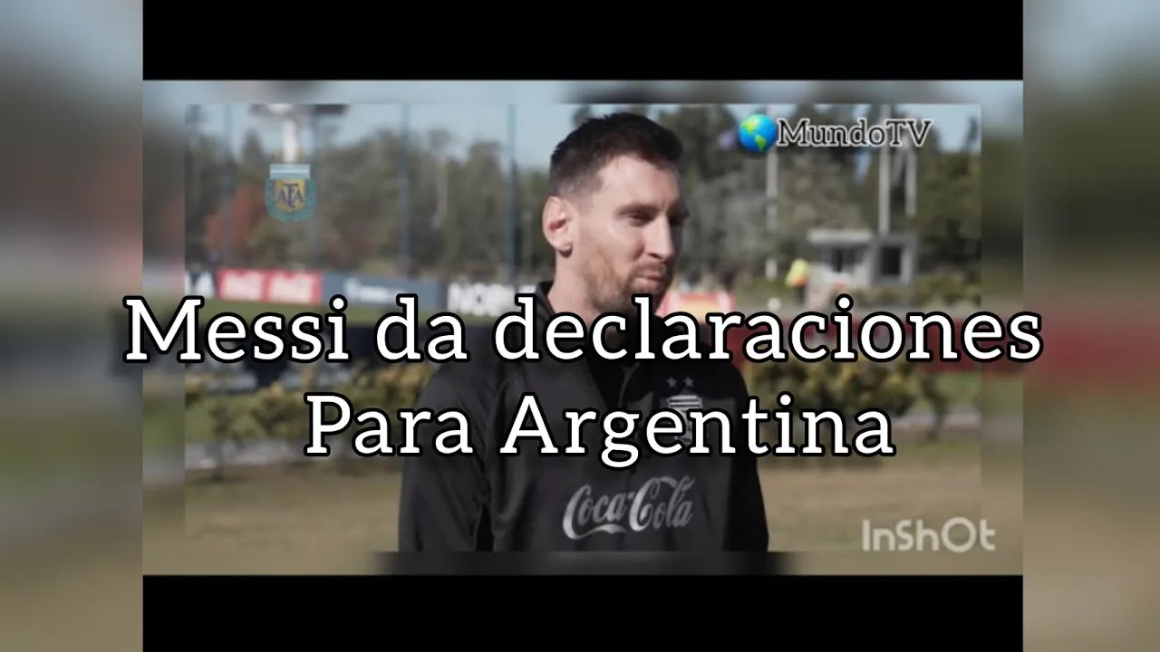 leo messi da entrevista para Argentina por las eliminatorias