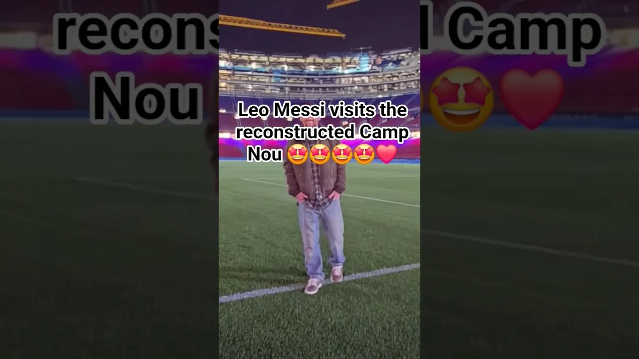 Leo Messi visits the reconstructed Camp Nou 🤩🤩🤩🤩❤️